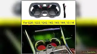 11 Colors Car LED Cup Holder Lamp For BMW G20 G22 G80 G82 G42 M2 M3 M4 I3 I4 New 234 Series Decorat