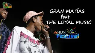 GRAN MATIAS feat THE LOTYAL MUSIC en Muni Festival2025