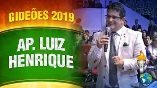 Gideões 2019 - Apóstolo Luiz Henrique