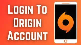 Руководство по простому входу в учетную запись Origin: как войти в учетную запись Origin 2023