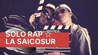 Solo Rap (Estreno Oficial) La Saicosur/Gravedad cero - La Familia⚡💥