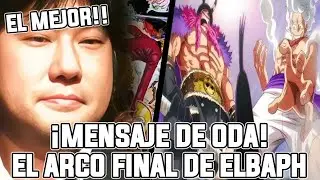 GRAN MENSAJE DE ODA | EL ARCO FINAL DE ELBAPH SERA EL MEJOR CON LUFFY VS IM SAMA | ONE PIECE 1172