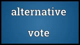 Alternative vote Meaning