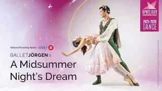 SPOTLIGHT: A Midsummer Night&rsquo;s Dream