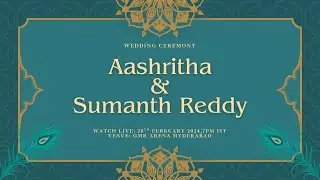 Aashritha & Sumanth Reddy Wedding Live Streaming