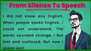 From Silence To Speech || Improve Your English Speaking skills || Listen And Practice English
