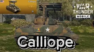 War Thunder Mobile | Calliope | Sherman Rocket Launcher