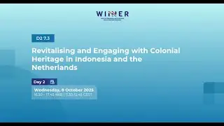 Revitalising and Engaging with Colonial Heritage in Indonesia and the Netherlands