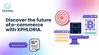 Xphloria's create next-generation eCommerce platform.