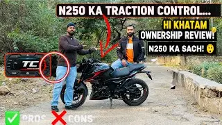 N250 KA SACH! 😲 Ownership Review: 5000km Ke Baad Traction Control Ne Dhokha Diya!