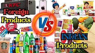 🫢విధేసి వస్తువులని మనం ఎంత వాడుతున్నామో చూడండి| Indian Products vs Foreign Products