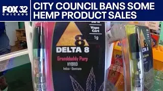 Chicago City Council votes to ban sale of some hemp products