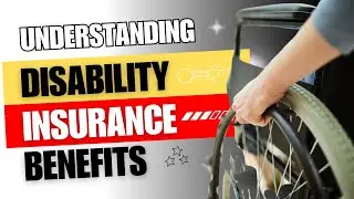 Disability Insurance Benefits Explained || Insurance Info and Tips