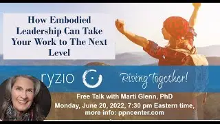 How Embodied Leadership Can Take Your Work to The Next Level