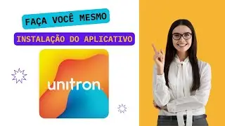 Como baixar o aplicativo UNITRON