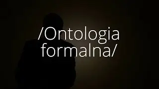 Ontologia formalna | ABC Humanistyki #15 | prof. Marek Kuś