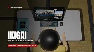 Ikigai - Awal dari Perubahan - UAS Komputer Grafik