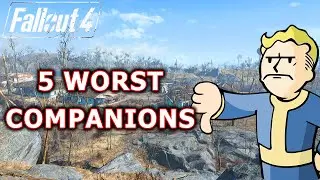 The 5 worst companions in Fallout 4