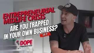 Entrepreneurial Midlife Crisis &ndash; Are You Trapped in Your Own Business? Ep: 17