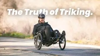 What Riding a Recumbent Trike Is Really Like