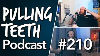 Pulling Teeth | Episode #210 - Neil the Maniac & Questionable Guinness