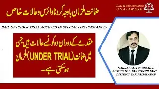 Bail of Accused Under Trial Accused in Special Circumstances
