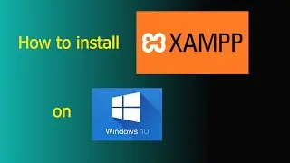 How to install XAMPP server on Windows 10  (2020)
