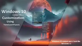 Making Your Windows 10 Context Menu Look Like Windows 11