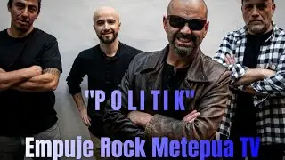 POLITIK  - EMPUJE ROCK #metepuatv #diegomizrahi #rockargentino #hardrock #heavymetal #rock #metal