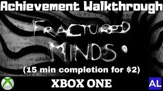 Fractured Minds (Xbox One) Achievement Walkthrough - 15 min completion for $2