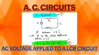 AC circuits | AC voltage applied to a LCR circuit | NCERT 12 | Physics for Class 12 |