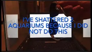 HOW TO TELL IF GLASS IS TEMPERED ON AQUARIUM &DRILLING A TEMPERED PIECE OF GLASS TO WATCH IT EXPLODE