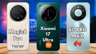 Xiaomi 17 Ultra vs Honor Magic8 Pro vs Huawei Mate 80 Pro Max : THE NEW KING? 👑