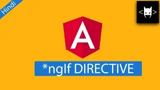 Angular 14 Tutorial 8 - ngIf Directive - Hindi - ngif then else, Definition, How to use, Examples