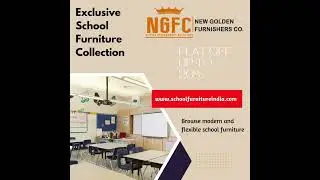 Exclusive School Furniture Collection by NEW GOLDEN FURNISHERS CO