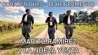 Corazón Duro - Te he prometido - Marito Ramírez y la Nueva Yunta