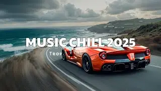 Smooth Ferrari Drive Along the Coast | Relaxing Tropical House Music Mix - Perfect for Chill