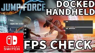 FPS CHECK: JUMP FORCE | Nintendo Switch | DOCKED & HANDHELD MODE