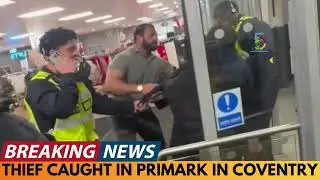 BREAKING NEWS: THIEF CAUGHT BY SECURITY IN PRIMARK IN COVENTRY