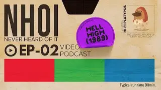 Never Heard Of It Episode 02 - Hell High (1989)
