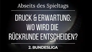 Wo entscheidet sich diese Rückrunde wirklich? Druck & Erwartung in der 2. Bundesliga