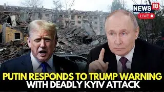 Ukraine Russia Conflict LIVE Updates: Deadly Russian Assault On Kyiv Comes After Trump&rsquo;s Ultimatum