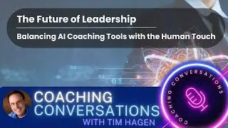 The Future of Leadership: Balancing AI Coaching Tools with the Human Touch