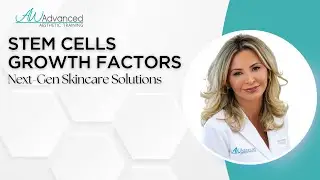 Stem Cells vs Growth Factors Webinar by Adriana Wroth | AW Advanced Aesthetic Training