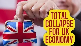 How UK Economy Is Collapsing? The British Are Entering A Long & Painful Recession! Crisis Explained