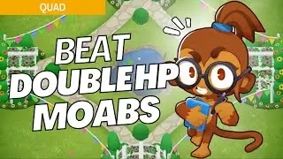 How to Beat Double HP Moabs on Quad - BTD6 Strategy Guide