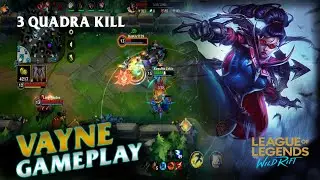 LEAGUE OF LEGENDS: WILDRIFT |   VAYNE Gameplay 3 QUADRA KILL!!! 😁