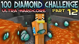 Minecraft 100 Diamond Challenge Ultra-Hardcore, Part 12 [SSP UHC Challenge]