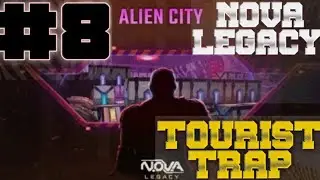 TOURIST TRAP || ALIEN CITY (I) || #nova legacy