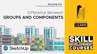 Difference between Groups and Components in SketchUp | SketchUp A-Z | ArchTwist Learn